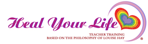 Authorized & Certified Heal Your Life ® Teacher Training Opportunities